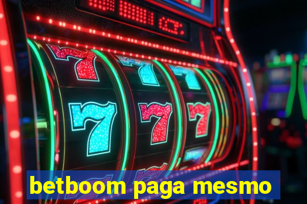 betboom paga mesmo